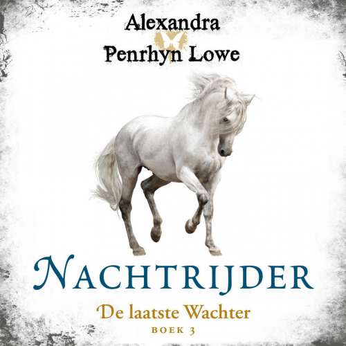 Cover von Alexandra Penrhyn Lowe - De laatste Wachter - Deel 3 - Nachtrijder