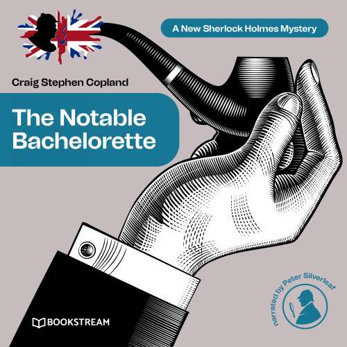 Cover von Sir Arthur Conan Doyle - A New Sherlock Holmes Mystery - Episode 12 - The Notable Bachelorette