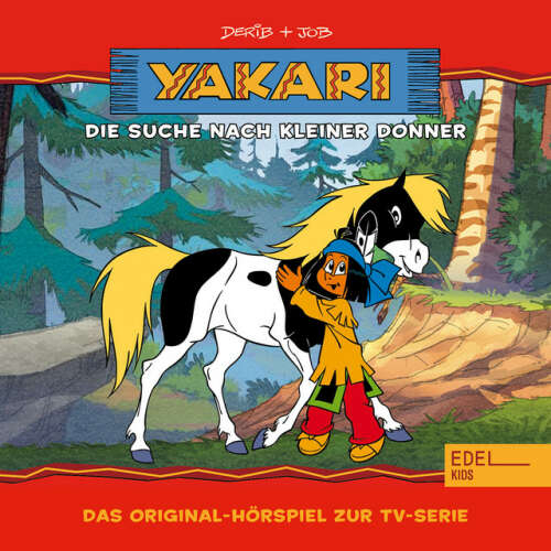 Cover von Yakari - Folge 11: Die Suche nach Kleiner Donner (Das Original-Hörspiel zur TV-Serie)