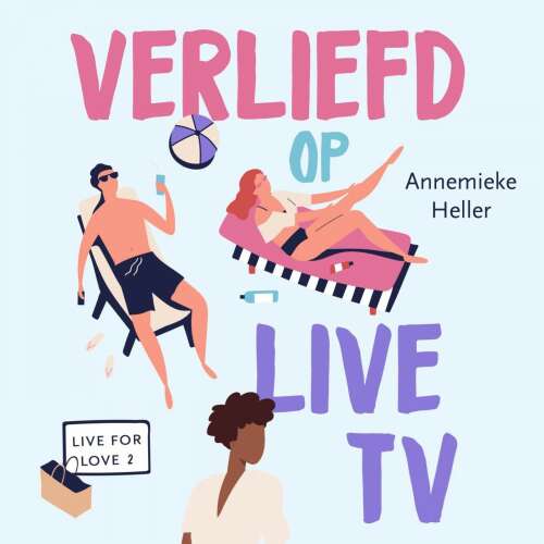 Cover von Annemieke Heller - Live for Love - Deel 2 - Verliefd op live tv