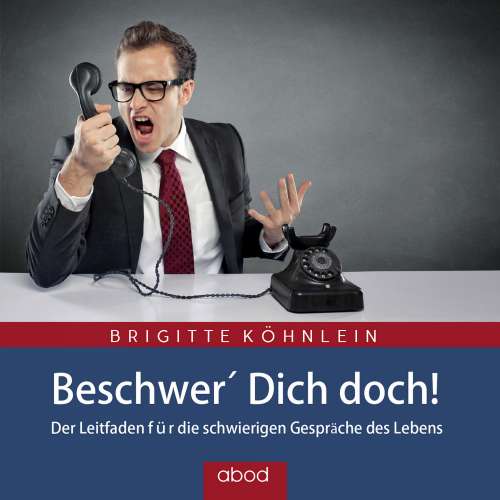 Cover von Brigitte Köhnlein - Beschwer Dich Doch! - Der Leitfaden für die schwierigen Gespräche des Lebens