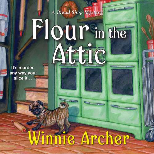 Cover von Winnie Archer - A Bread Shop Mystery 4 - Flour in the Attic