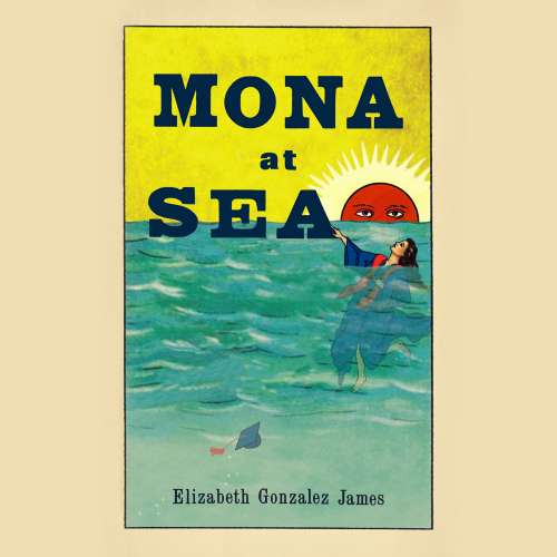 Cover von Elizabeth Gonzalez James - Mona at Sea