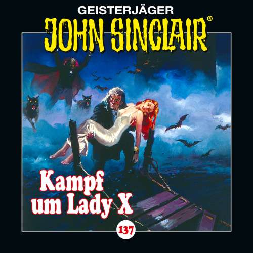 Cover von John Sinclair - Folge 137 - Kampf um Lady X. Teil 2 von 2
