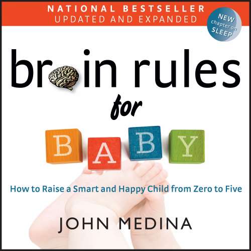 Cover von John Medina - Brain Rules for Baby (Updated and Expanded) - How to Raise a Smart and Happy Child from Zero to Five