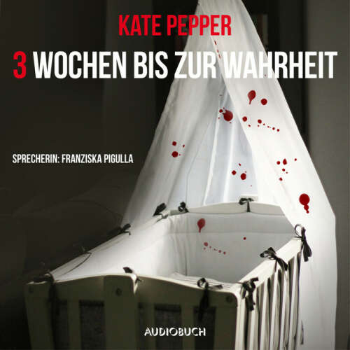 Cover von Kate Pepper - 3 Wochen bis zur Wahrheit