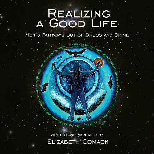 Cover von Elizabeth Comack - Realizing a Good Life - Men's Pathways out of Drugs and Crime