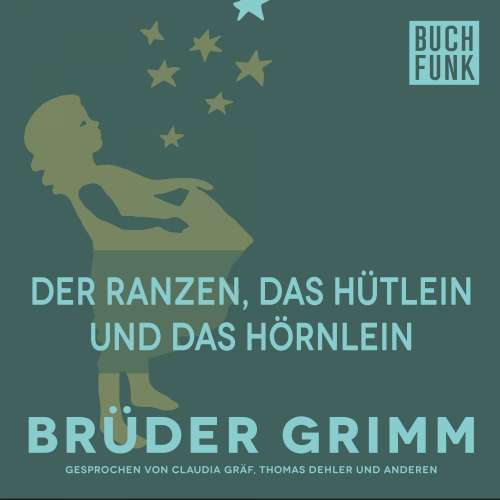 Cover von Brüder Grimm - Der Ranzen, das Hütlein und das Hörnlein