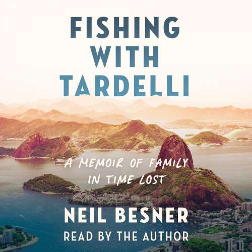 Cover von Neil Besner - Fishing With Tardelli - A Memoir of Family in Time Lost