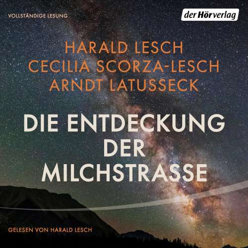 Cover von Harald Lesch - Die Entdeckung der Milchstraße