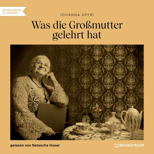 Cover von Johanna Spyri - Was die Großmutter gelehrt hat