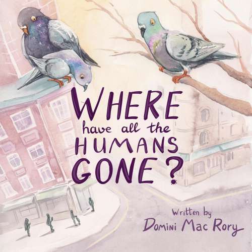 Cover von Domini Mac Rory - Where Have All The Humans Gone?