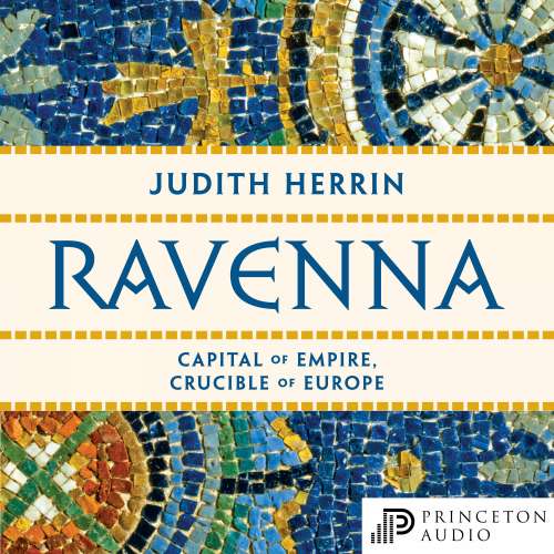 Cover von Judith Herrin - Ravenna - Capital of Empire, Crucible of Europe