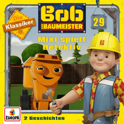 Cover von Bob der Baumeister - 29/Mixi spielt Detektiv (Die Klassiker)