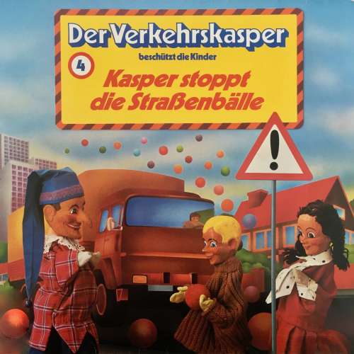 Cover von Der Verkehrskasper - Folge 4 - Kasper stoppt die Straßenbälle