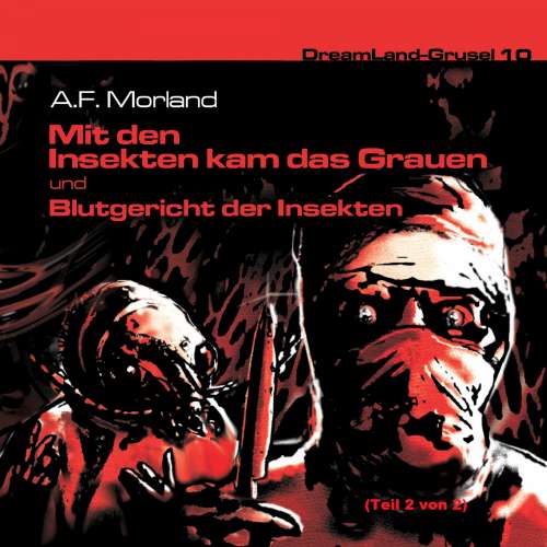 Cover von A. F. Morland - Dreamland Grusel - Folge 10 - Blutgericht der Insekten