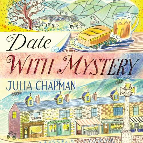 Cover von Julia Chapman - The Dales Detective Series - Book 3 - Date with Mystery