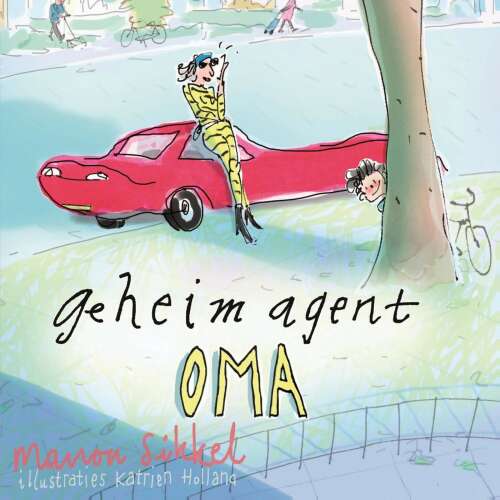 Cover von Manon Sikkel - Geheim agent oma - Deel 1 - Geheim agent oma