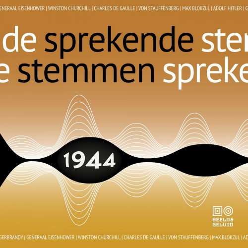 Cover von Beeld en Geluid - Sprekende stemmen 1936-1947 - Deel 9 - Sprekende stemmen 1944