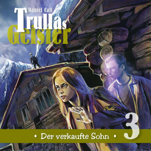Cover von Trullas Geister - Folge 3 - Der verkaufte Sohn