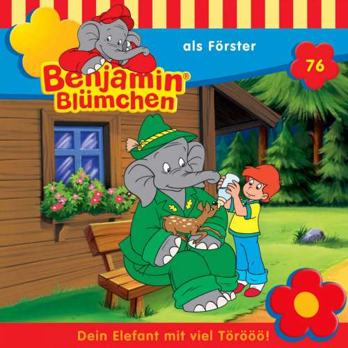 Cover von Benjamin Blümchen -  Folge 76 - Benjamin als Förster