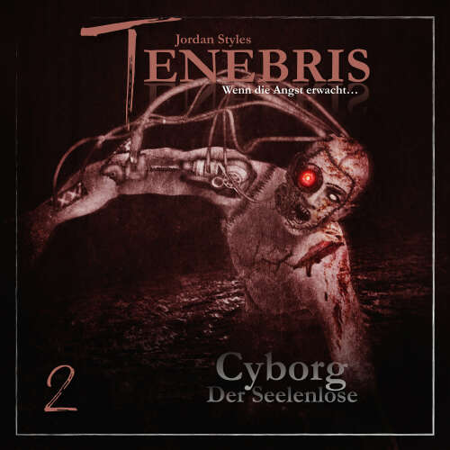 Cover von Tenebris - Folge 2 - Cyborg - Der Seelenlose