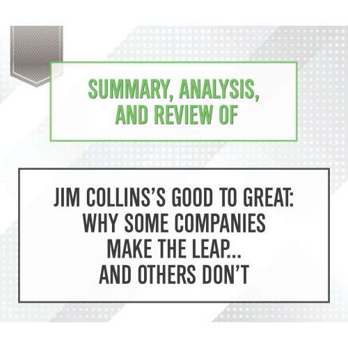 Cover von Start Publishing Notes - Summary, Analysis, and Review of Jim Collins's Good to Great: Why Some Companies Make the Leap... and Others Don't