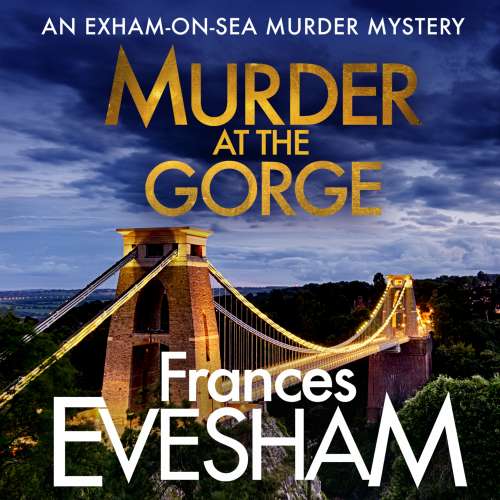 Cover von Frances Evesham - The Exham-on-Sea Murder Mysteries - Book 7 - Murder At the Gorge