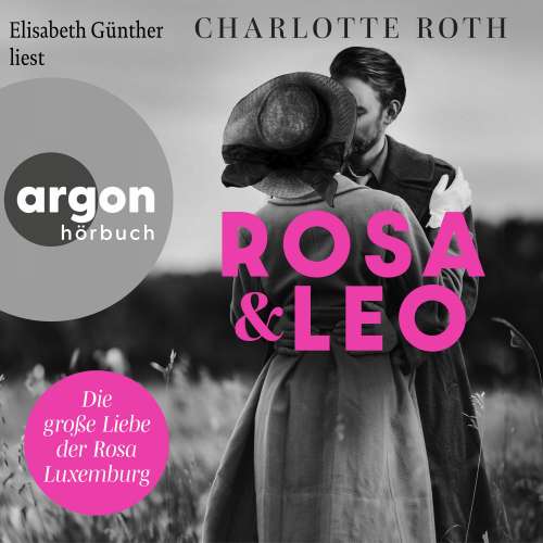 Cover von Charlotte Roth - Rosa und Leo - Die große Liebe der Rosa Luxemburg