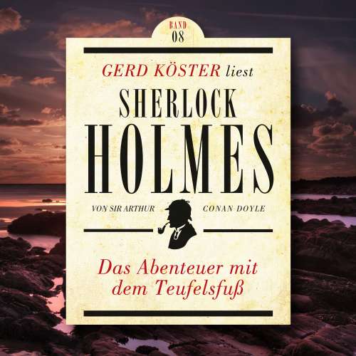 Cover von Sir Arthur Conan Doyle - Gerd Köster liest Sherlock Holmes - Band 8 - Das Abenteuer mit dem Teufelsfuss