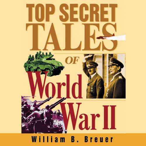 Cover von William B. Breuer - Top Secret Tales of World War II