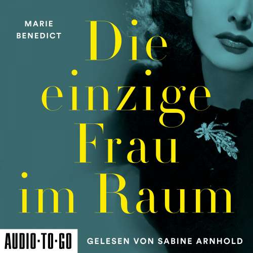 Cover von Marie Benedict - Die einzige Frau im Raum - Starke Frauen im Schatten der Weltgeschichte, Band 4 