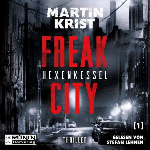 Cover von Martin Krist - Freak City - Band 1 - Hexenkessel