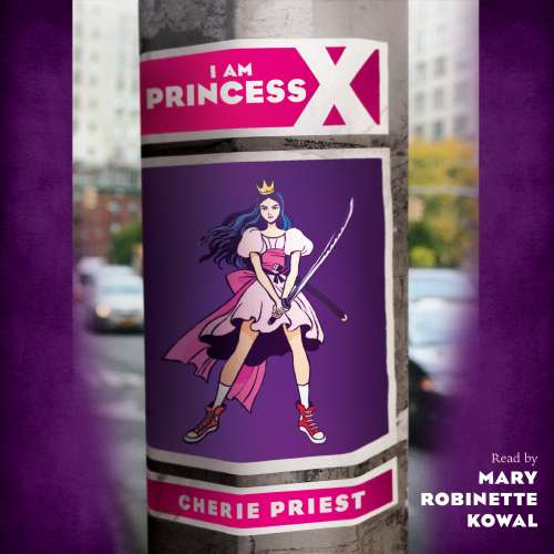 Cover von Cherie Priest - I Am Princess X
