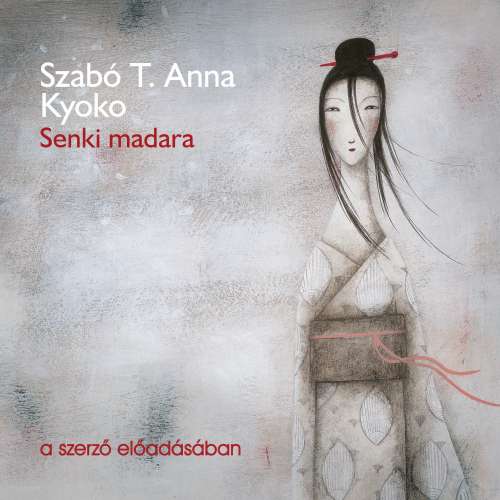 Cover von Szabó T. Anna - Senki madara
