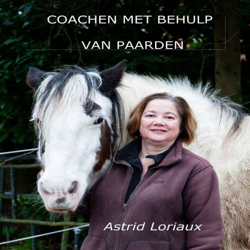 Cover von Astrid Loriaux - Coachen met behulp van paarden
