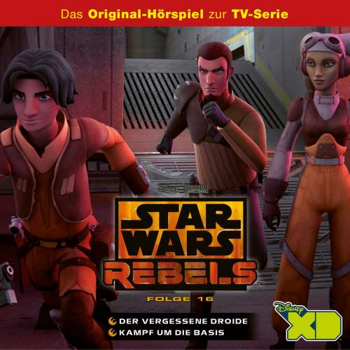 Cover von Star Wars Rebels Hörspiel - Folge 16 - Der vergessene Droide / Kampf um die Basis