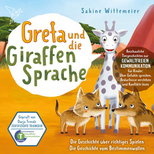 Cover von Greta und die Giraffensprache - Folge 9 - Die Geschichte über richtiges Spielen / Die Geschichte vom Bestimmenwollen