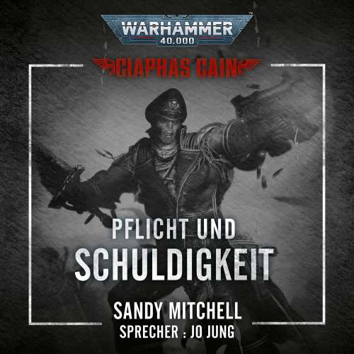 Cover von Sandy Mitchell - Warhammer 40.000: Ciaphas Cain 5 - Pflicht und Schuldigkeit