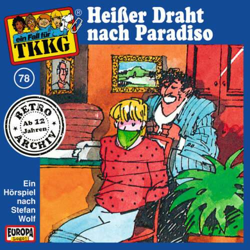 Cover von TKKG Retro-Archiv - 078/Heißer Draht nach Paradiso