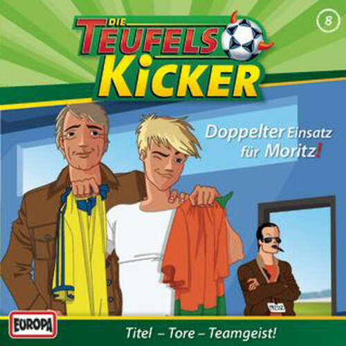 Cover von Teufelskicker - 08/Doppelter Einsatz für Moritz!