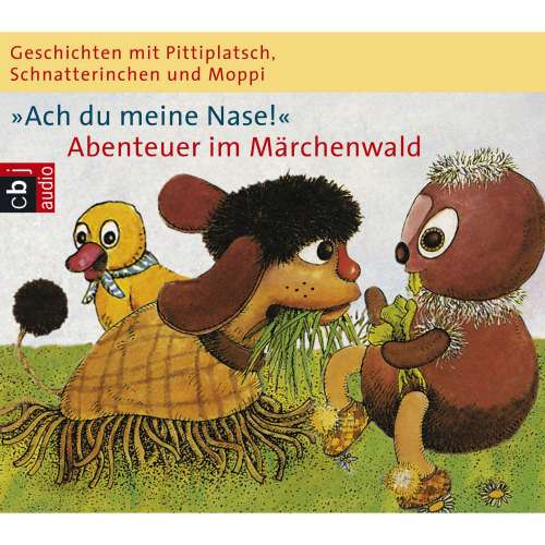 Cover von Ingeborg Feustel - Geschichten mit Pittiplatsch, Schnatterinchen und Moppi - "Ach du meine Nase!" Abenteuer im Märchenwald