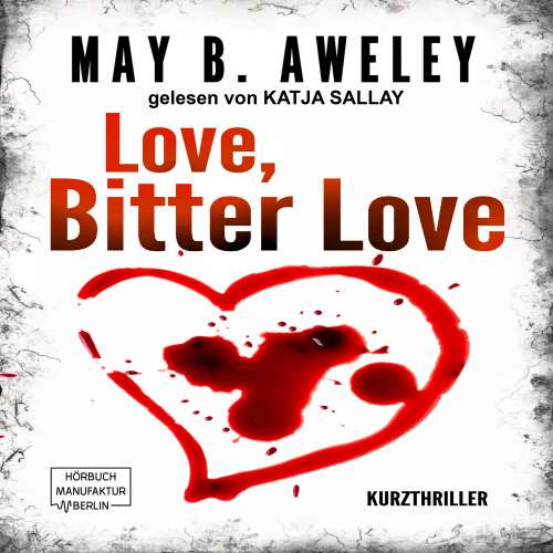 Cover von May B. Aweley - Love, Bitter Love