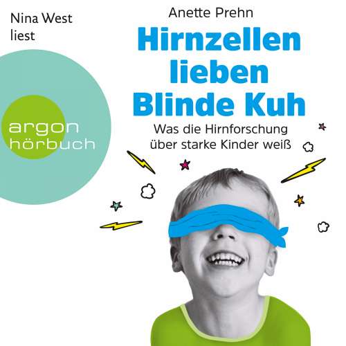 Cover von Anette Prehn - Hirnzellen lieben Blinde Kuh - Was die Hirnforschung über starke Kinder weiß