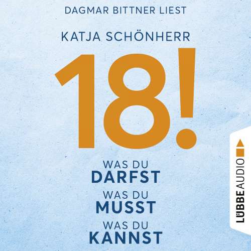 Cover von Katja Schönherr - 18! - Was du darfst, was du musst, was du kannst