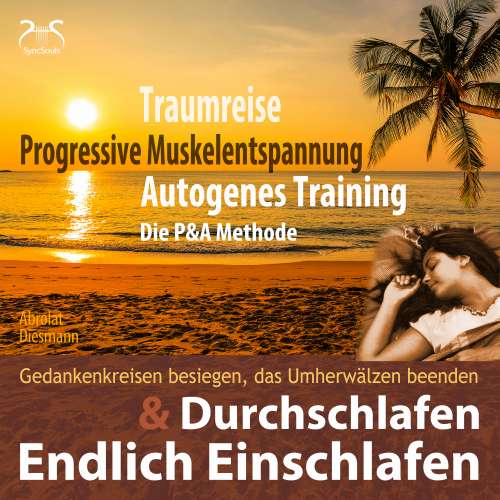 Cover von Franziska Diesmann - Endlich Einschlafen & Durchschlafen - Traumreise, Progressive Muskelentspannung & Autogenes Training (P&A Methode) - mit Naturklängen und beruhigender Entspannungsmusik in 432 Hz
