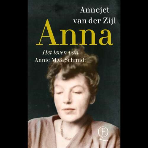 Cover von Annejet van der Zijl - Anna - het leven van Annie M.G. Schmidt