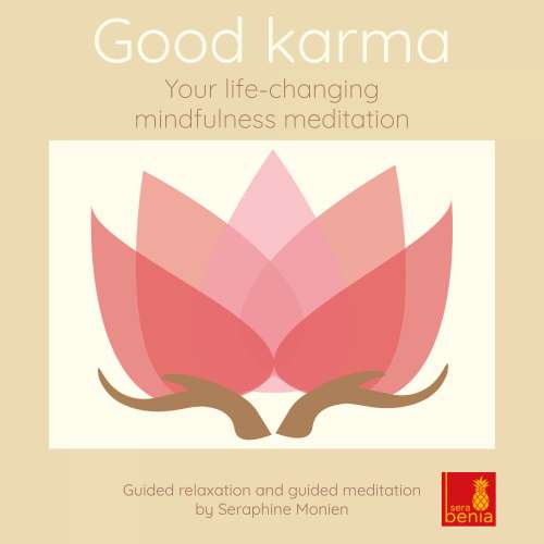 Cover von Seraphine Monien - Good Karma - Your Life-Changing Mindfulness Meditation - Guided Relaxation and Guided Meditation