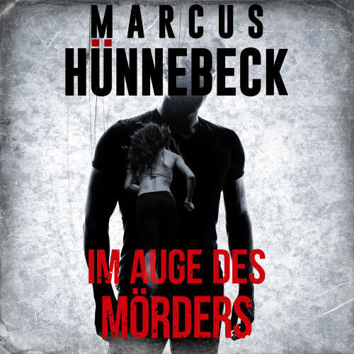 Cover von Marcus Hünnebeck - Der Leibwächter - Band 1 - Im Auge des Mörders