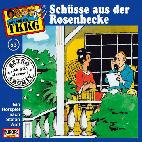 Cover von TKKG Retro-Archiv - 053/Schüsse aus der Rosenhecke